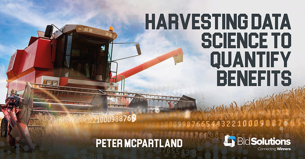 Harvesting Data Science to Quantify Benefits | Bid Solutions